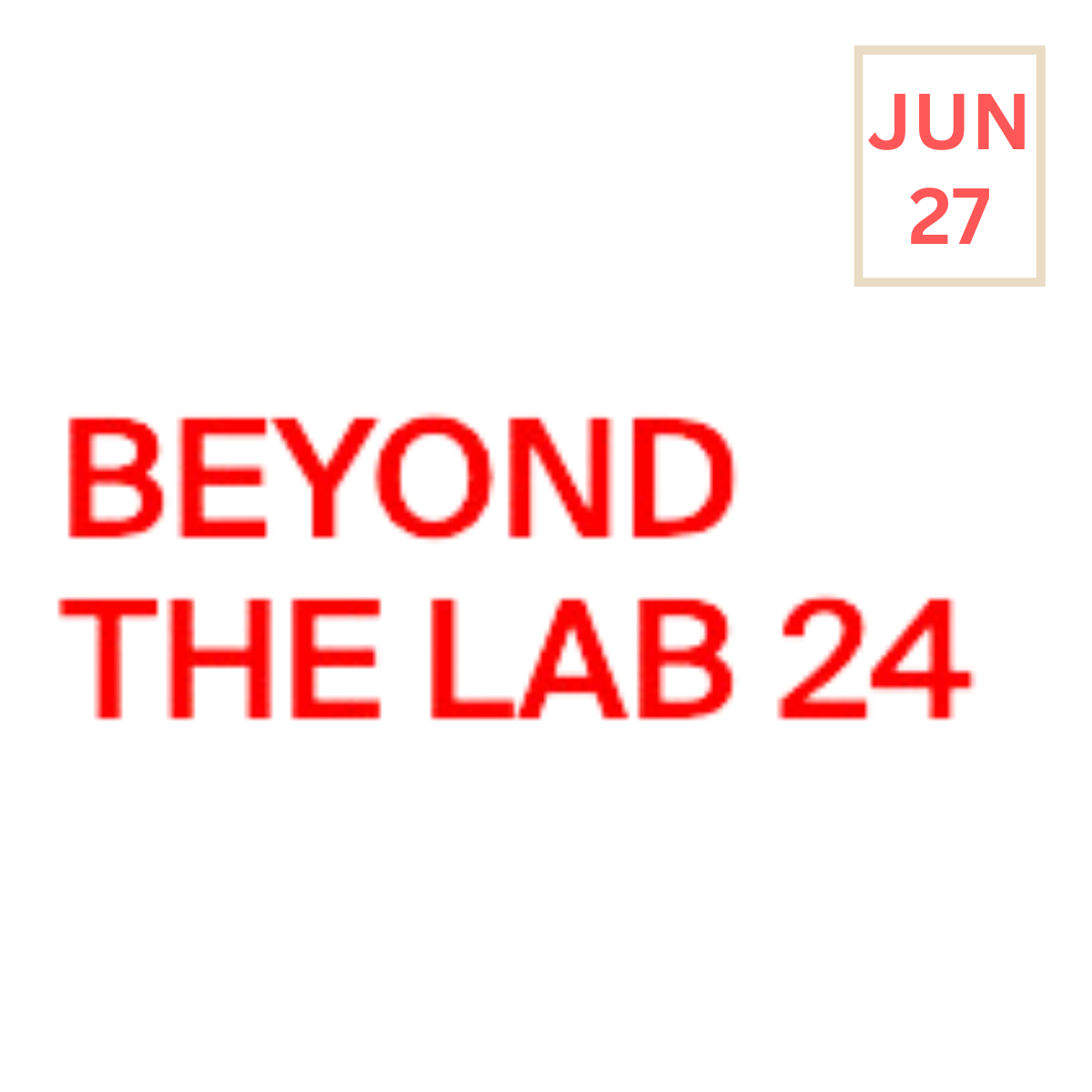 Beyond the Lab