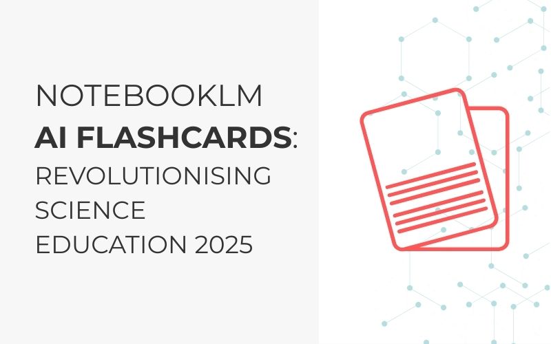 NotebookLM AI Flashcards: Revolutionising Science Education 2025